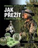 JAK PŘEŽÍT V ZAJETÍ A NA ÚTĚKU / 2. VYDÁNÍ