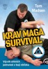 KRAV MAGA SURVIVAL - VÝCVIK ELITNÍCH JEDNOTEK V BOJI ZBLÍZKA