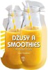 DŽUSY A SMOOTHIES - 50 SNADNÝCH RECEPTŮ