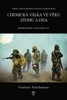 CHEMICKÁ VÁLKA VE VĚKU ATOMU 1945-2015