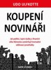 KOUPENÍ NOVINÁŘI-JAK POLITICI,TAJNÉ SLUŽBY A FINANČNÍ ELITA