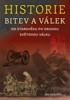 HISTORIE BITEV A VÁLEK OD STAROVĚKU PO DRUHOU SV.V.