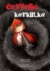 ČERVENÁ KARKULKA - NV