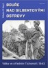 BOUŘE NAD GILBERTOVÝMI OSTROVY-VÁKA VE STŘEDN.TICHOMOŘÍ 1943