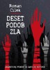 DESET PODOB ZLA - DRAMATICKÉ PŘÍBĚHY ZE ZÁKULISÍ HISTORIE