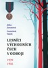 LESNÍCI VÝCHODNÍCH ČECH V ODBOJI 1939-1945