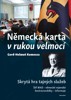 NĚMECKÁ KARTA V RUKOU VELMOCÍ - SKRYTÁ HRA TAJNÝCH SLUŽEB