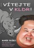 VÍTEJTE V KLDR - JAK UKRADNOUT NOSOROŽCE A PORAZIT VIET.MAF.