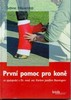 PRVNÍ POMOC PRO KONĚ