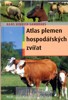 ATLAS PLEMEN HOSPODÁŘSKÝCH ZVÍŘAT  2.VYDÁNÍ