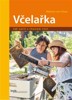 VČELAŘKA - JAK ZAČÍT S CHOVEM VČEL