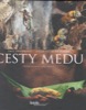 CESTY MEDU