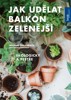 JAK UDĚLAT BALKÓN ZELENĚJŠÍ