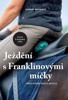 JEŽDĚNÍ S FRANKLINOVÝMI MÍČKY