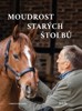 MOUDROST STARÝCH ŠTOLBŮ