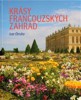 KRÁSY FRANCOUZSKÝCH ZAHRAD