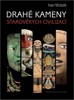 DRAHÉ KAMENY STAROVĚKÝCH CIVILIZACÍ