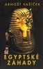 EGYPTSKÉ ZÁHADY