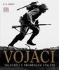 VOJÁCI-VÁLEČNÍCI V PROMĚNÁCH STALETÍ
