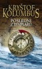 KRYŠTOF KOLUMBUS, POSLEDNÍ Z TEMPLÁŘŮ