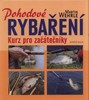 POHODOVÉ RYBAŘENÍ -KURZ PRO ZAČÁTEČNÍKY