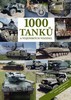 1000 TANKŮ A VOJENSKÝCH VOZIDEL