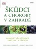 ŠKŮDCI A CHOROBY V ZAHRADĚ