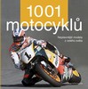 1001 MOTOCYKLŮ-NEJSLAVNĚJŠÍ MODELY Z CELÉHO SVĚTA