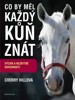 CO BY MĚL KAŽDÝ KŮŇ ZNÁT -VÝCVIK A NEZBYTNÉ DOVODNOSTI
