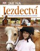 JAK NA JEZDECTVÍ