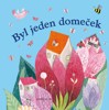 BYL JEDEN DOMEČEK