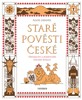 STARÉ POVĚSTI ČESKÉ - KOMENTOVANÉ VYDÁNÍ