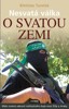 NESVATÁ VÁLKA O SVATOU ZEMI     2.VYDÁNÍ