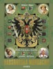 HABSBURSKÁ MONARCHIE - DĚJINY RAKOUSKA UHERSKA SLOVEM OBRAZM