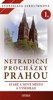 NETRADIČNÍ PROCHÁZKY PRAHOU I - 2. VYD.