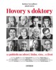 HOVORY S DOKTORY - 12 POHLEDŮ NA ZDRAVÍ,LÁSKU,VÍRU..A ŽIVOT