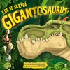 KDE SE SKRÝVÁ GIGANTOSAURUS?
