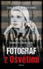 FOTOGRAF Z OSVĚTIMI - 3. VYDÁNÍ