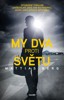 MY DVA PROTI SVĚTU