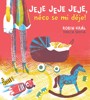 JEJE JEJE JEJE, NĚCO SE MI DĚJE!
