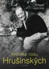 KRONIKA RODU HRUŠÍNSKÝCH