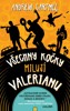 VŠECHNY KOČKY MILUJÍ VALERIAN