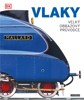VLAKY: VELKÝ OBRAZOVÝ PRŮVODCE - 2. VYD.