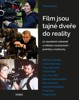 FILM JSOU TAJNÉ DVEŘE DO REALITY - 10 ZÁSADNÍCH REŽISÉRŮ...