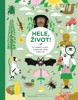 HELE, ŽIVOT! PO STOPÁCH ŽIVÝCH ORGANISMŮ VŠUDE KOLEM NÁS