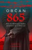 OBČAN 865 - HON NA HITLEROVY VOJÁKY SKRÝVAJÍCÍ SE V AMERICE