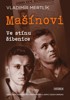 MAŠÍNOVI — VE STÍNU ŠIBENICE