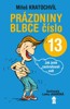 PRÁZDNINY BLBCE ČÍSLO 13 ANEB JAK JSME ZACHRAŇOVALI SVĚT