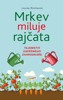 MRKEV MILUJE RAJČATA   4. VYDÁNÍ