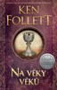NA VĚKY VĚKŮ  (PILÍŘE ZEMĚ 2.) 5. VYDÁNÍ